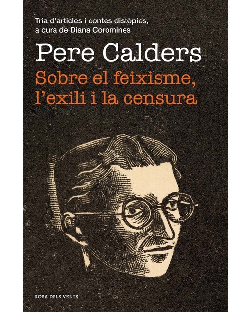 Imagen 1 de Sobre el feixisme, l'exili i la censura: Tria d'articles i contes distòpics, a cura de Diana Coromines  (Tapa blanda)