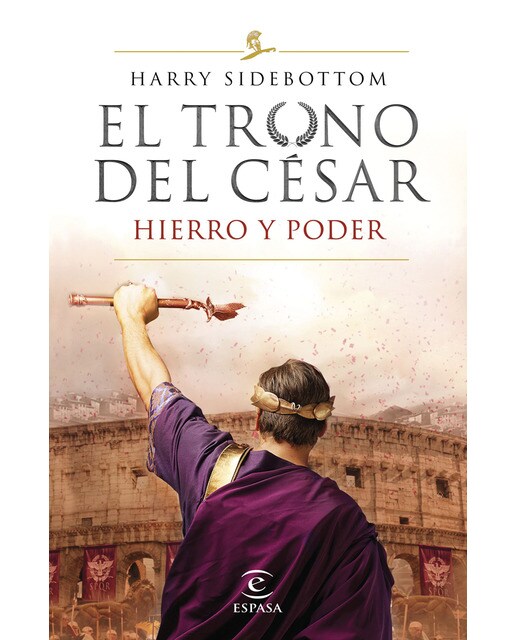 Imagen 1 de Hierro y poder (Serie El trono del césar 1)  (Tapa dura)
