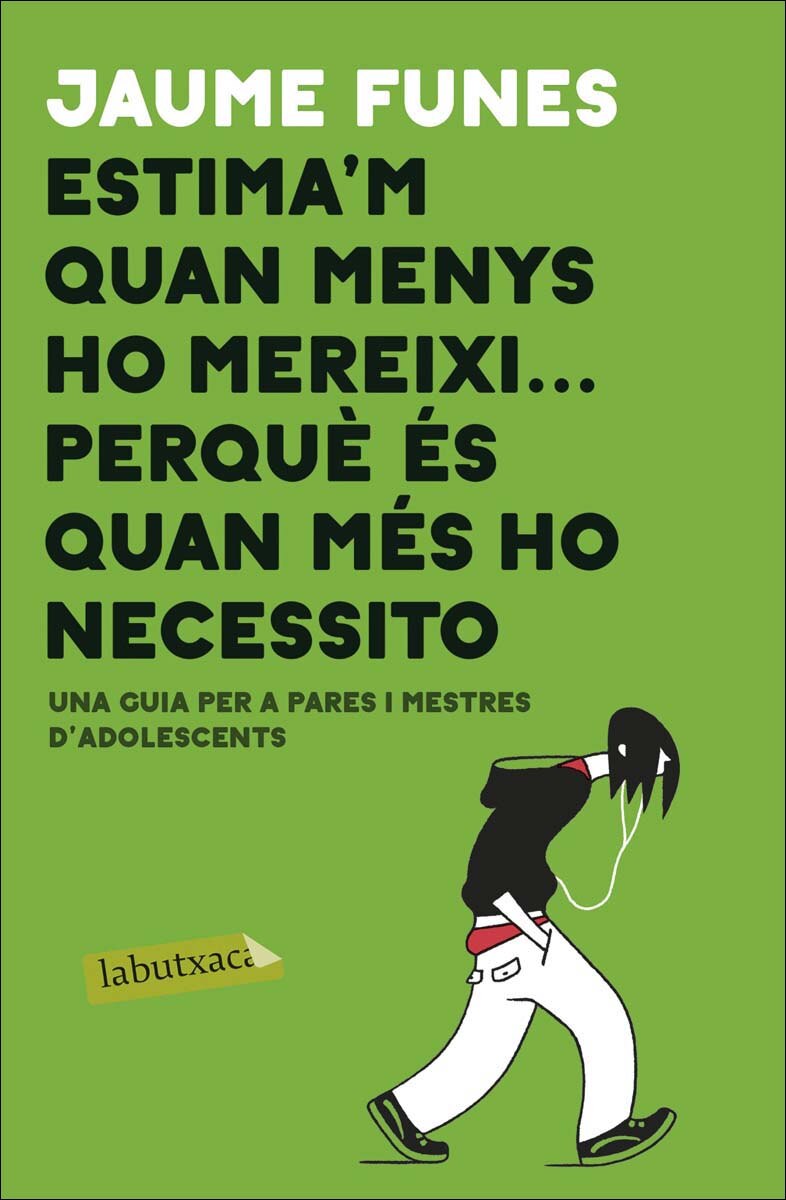 Imagem 0 de Estima'm quan menys m'ho mereixi ... perquè és quan més ho necessito: Una guia per a pares i mestres d'adolescents (Bolso) (Capa mole)