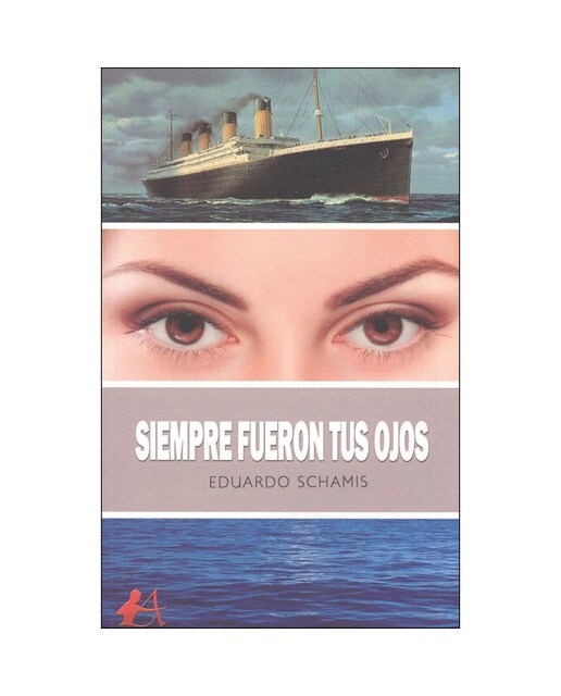 Siempre fueron tus ojos