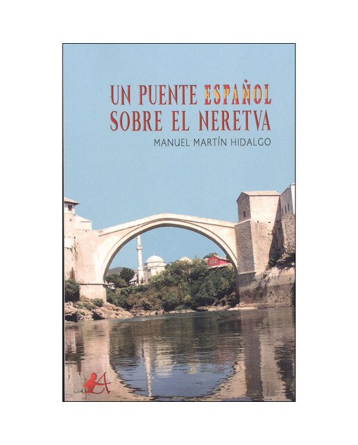 Un puente español sobre el neretva