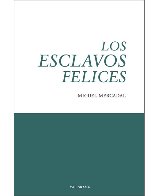 Imagen 0 de Los esclavos felices (Tapa blanda)
