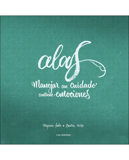 Alas: Manejar con cuidado contiene emociones(Tapa blanda) 1
