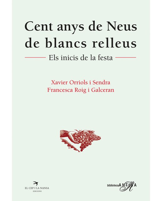 Cent anys de Neus de blancs relleus: Els inicis de la festa (Capa mole com abas) 1