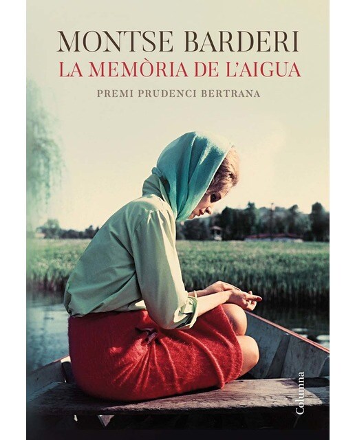 Imagen 0 de La memòria de l'aigua: Premi Prudenci Bertrana 2019 (Tapa dura)