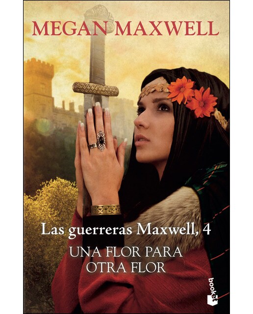 Las Guerreras Maxwell, 4. Una Flor Para Otra Flor (Medieval / Highlander) 1