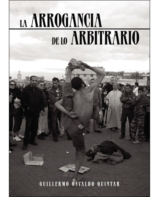 La arrogancia de lo arbitrario(Tapa blanda) 1