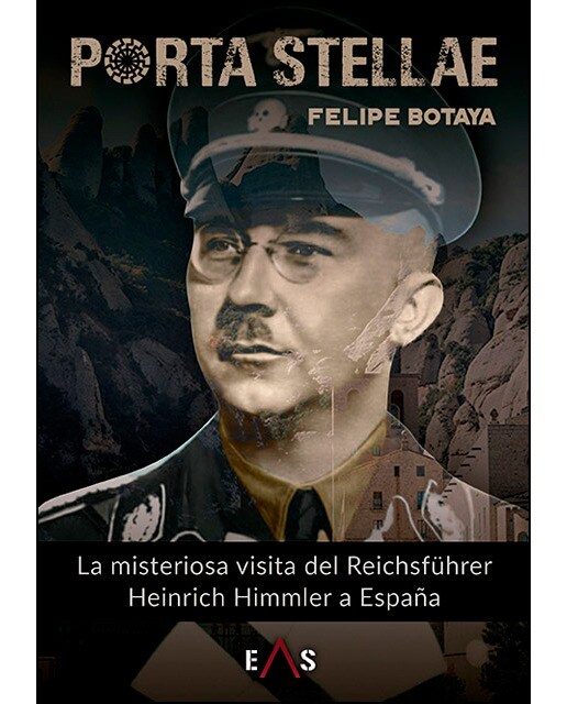 Porta stellae: La misteriosa visita del reichsführer heinrich himmler a españa