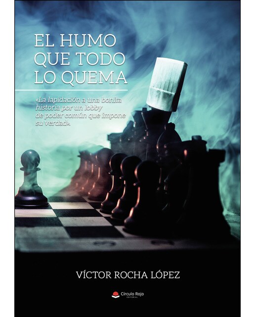 Imagen 0 de El humo que todo lo quema (Tapa blanda)