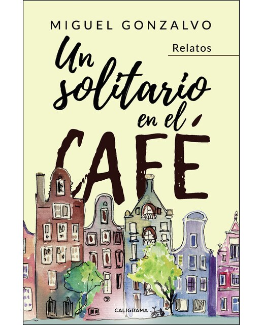 Imagen 1 de Un solitario en el café: Relatos (Tapa blanda)