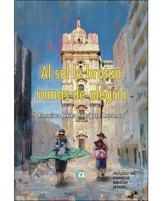 Imagen 0 de Al sol le brotan ramas de alegría (Bolsillo) (Tapa blanda)