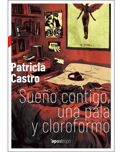 Sueño contigo, una pala y cloroformo