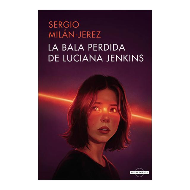 Imagen 0 de LA BALA PERDIDA DE LUCIANA JENKINS (Tapa blanda con solapas)