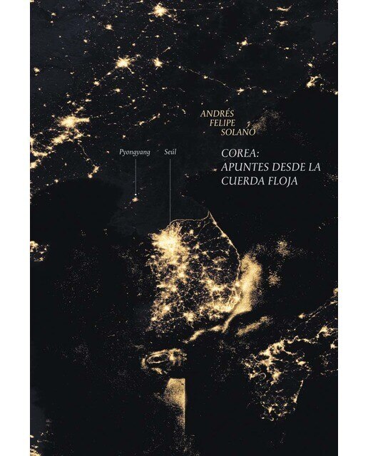 Imagen 0 de Corea: apuntes desde la cuerda floja (Tapa blanda)