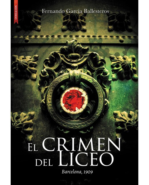 El crimen del Liceo: Barcelona 1909 (Capa mole com abas) 1
