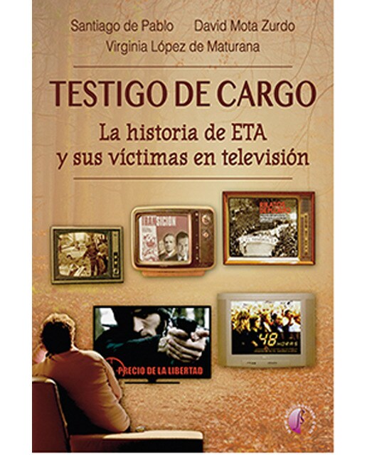 Testigo de cargo. La historia de eta y sus víctimas en televisión(Tapa blanda) 1