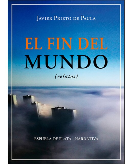 El fin del mundo: (relatos)(Tapa blanda) 1