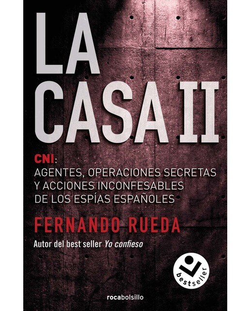 Imagen 0 de La Casa II: CNI: Agentes, operaciones secretas y acciones inconfesables de los espías españoles  (Bolsillo) (Tapa blanda)