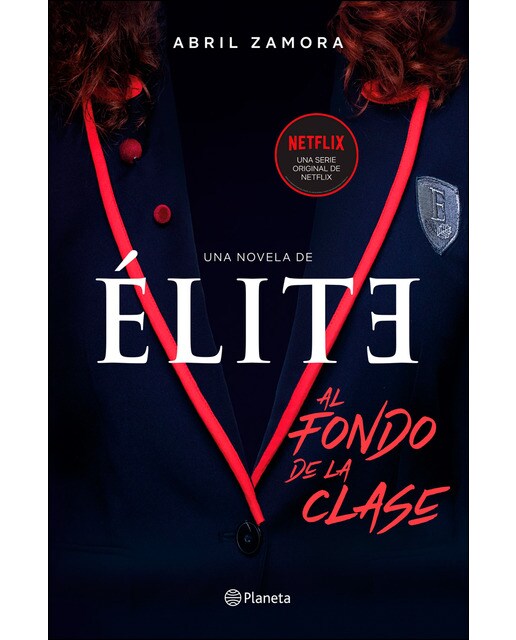 Élite: al fondo de la clase: La primera novela oficial de Élite (Tapa blanda con solapas) 1