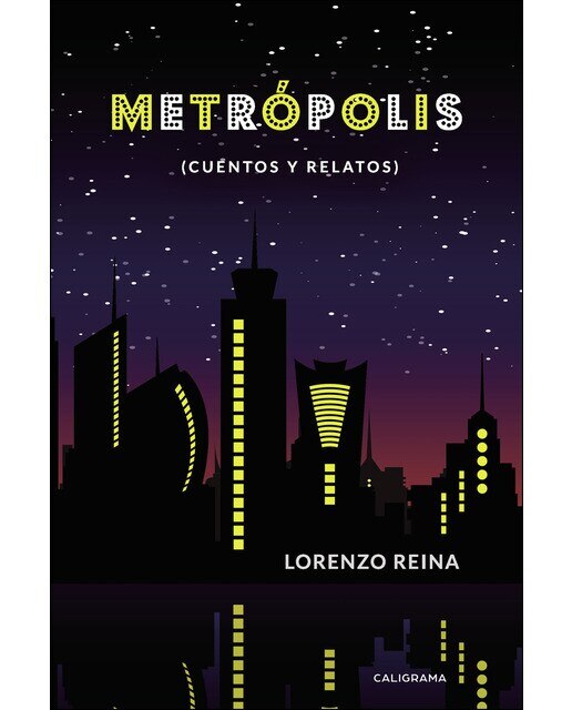 Imagen 0 de Metrópolis (cuentos y relatos) (Tapa blanda)