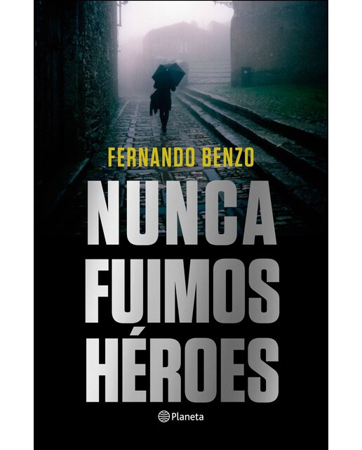 Imagen 0 de Nunca fuimos héroes (Tapa dura)