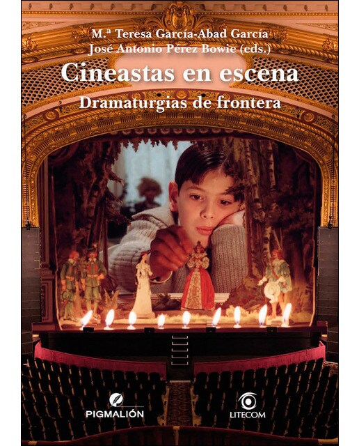 Cineastas en escena. Dramaturgias de frontera