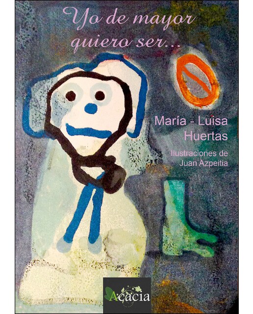 Imagen 0 de Yo de mayor quiero ser...  (Tapa blanda)