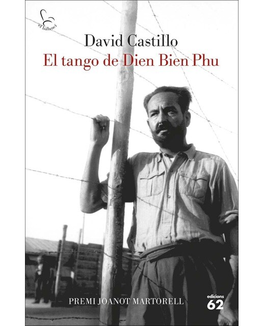 El tango de Dien Bien Phu: Premi Joanot Martorell de narrativa 2019