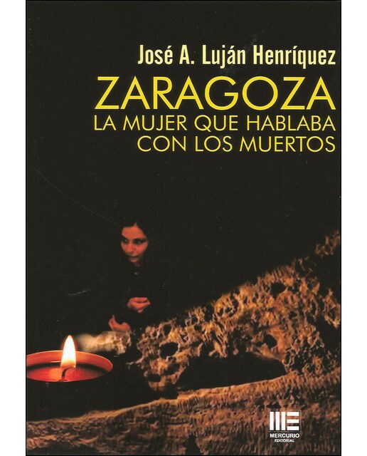 Imagen 0 de Zaragoza. La mujer que hablaba con los muertos.