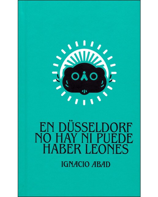 Imagen 0 de En düsseldorf no hay ni puede haber leones (Tapa dura)