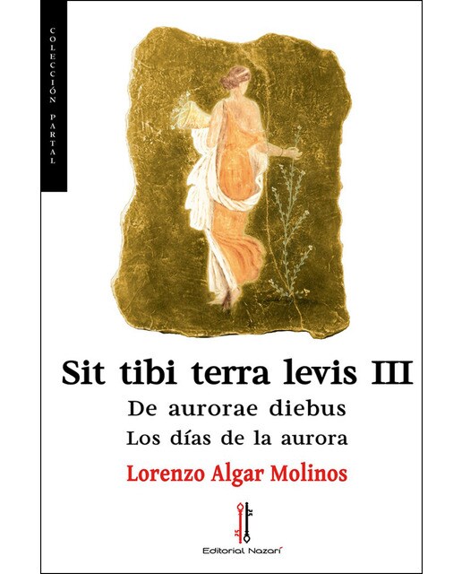 Sit tibi terra levis iii: de aurorae diebus(Tapa blanda con solapas) 1