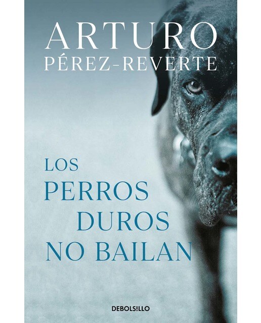 Imagen 0 de Los perros duros no bailan (Bolsillo) (Tapa blanda)