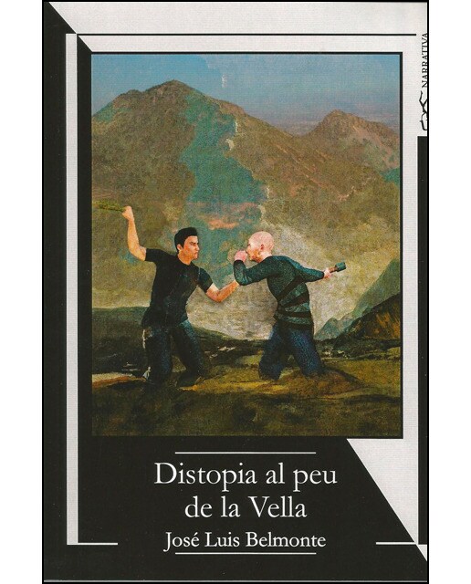 Imagen 0 de Distopia al peu de la vella