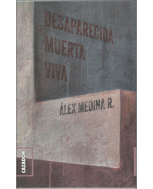 Desaparecida, muerta, viva
