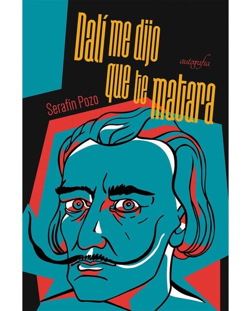 Dalí me dijo que te matara(Tapa blanda) 1
