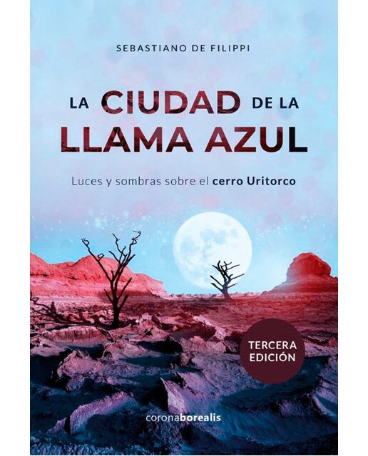 La ciudad de la llama azul: Luces y sombras sobre el cerro uritorco(Tapa dura) 1
