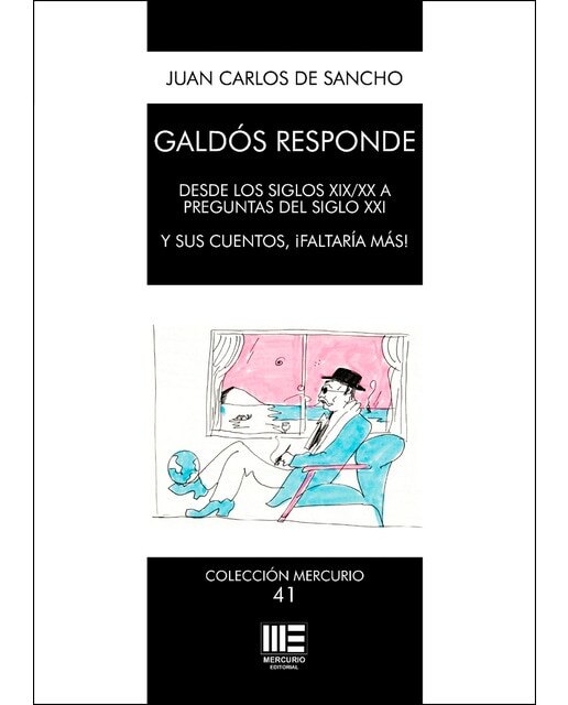 Imagen 0 de Galdós responde. Desde los siglos XIX/XX a preguntas del siglo XXI