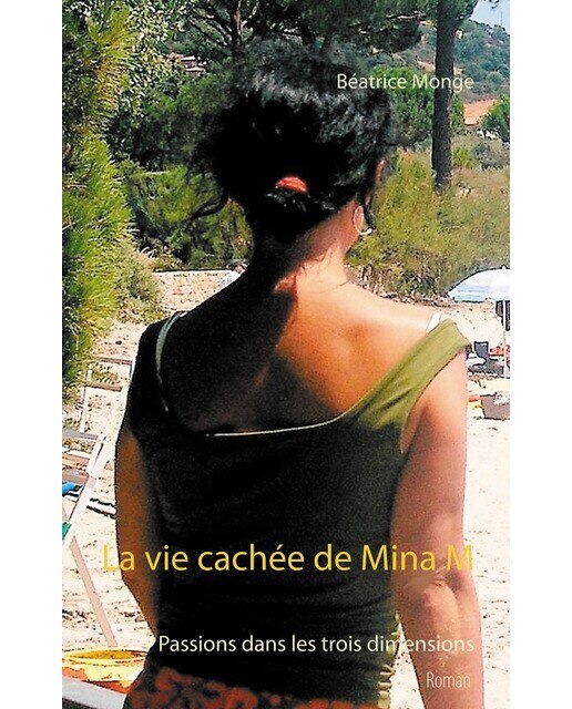 La vie cachée de Mina M: Passions dans les trois dimensions (Capa mole) 1