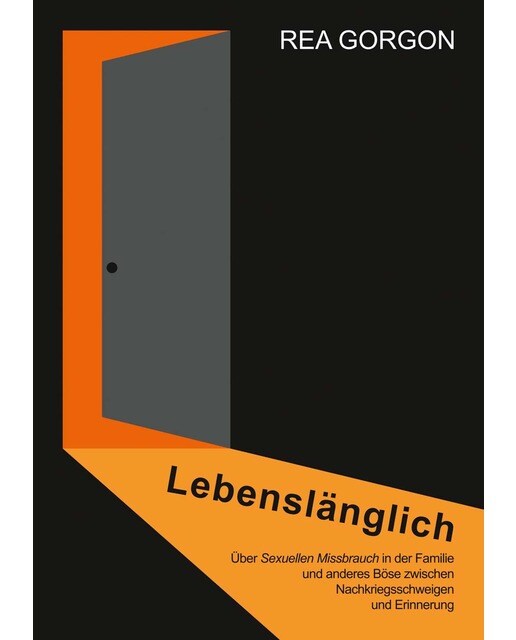 Lebenslänglich: Über Sexuellen Missbrauch in der Familie und anderes Böse zwischen Nachkriegsschweigen und Erinnerung (Capa mole) 1