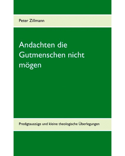 Andachten Die Gutmenschen Nicht Mögen 1