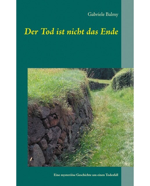Der Tod ist nicht das Ende: Gabis Nachruf Teil III Eine mysteriöse Geschichte um einen Todesfall (Capa mole) 1