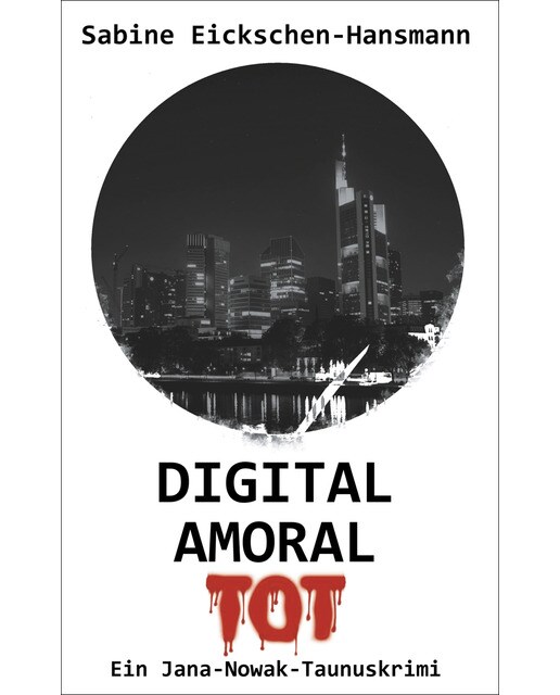 DIGITAL AMORAL TOT: Ein Jana-Nowak-Taunuskrimi (Capa mole) 1