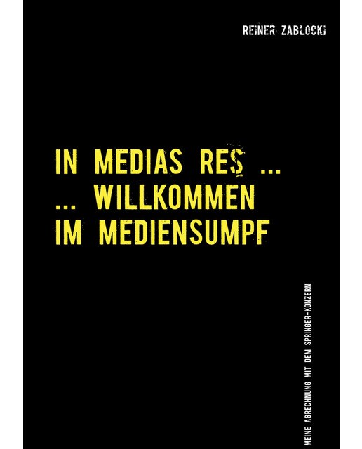 In medias res. : Willkommen im mediensumpf(Tapa blanda) 1