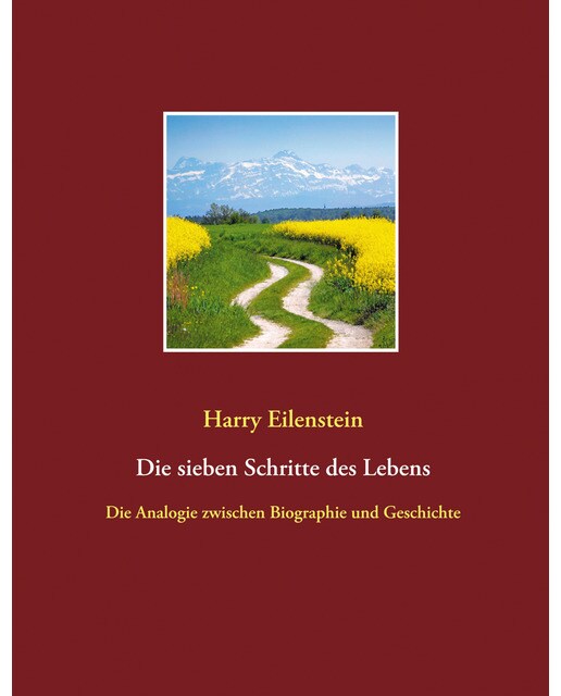 Die sieben schritte des lebens: Die analogie zwischen biographie und geschichte(Tapa blanda) 1