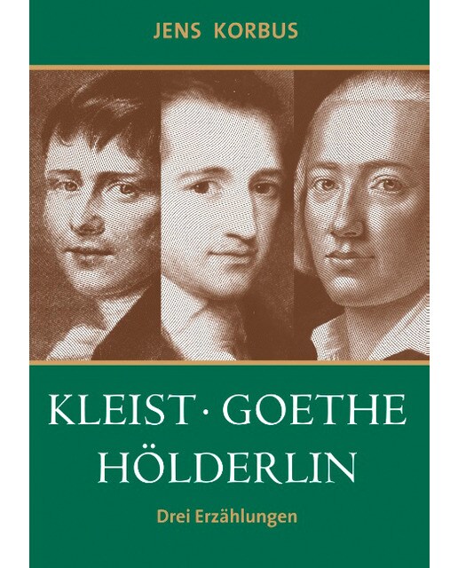 Kleist, Goethe, Hölderlin: Drei Erzählungen (Capa mole) 1