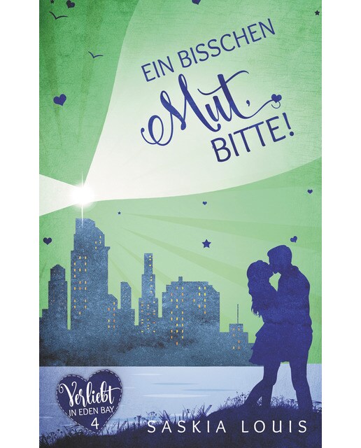 Ein bisschen mut, bitte!   (verliebt in eden bay 4) (chick-lit;liebesroman)(Tapa blanda) 1