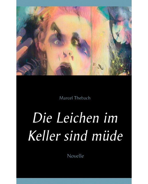 Die Leichen Im Keller Sind Müde 1