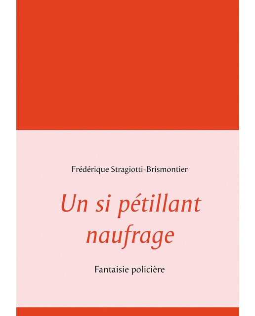 Un si pétillant naufrage: Fantaisie policière(Tapa blanda) 1