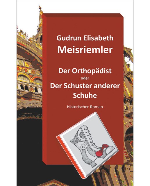 Der orthopädist: Der schuster anderer schuhe(Tapa blanda) 1