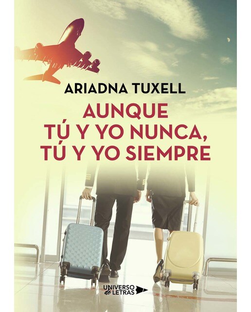 Aunque tú y yo nunca, tú y yo siempre(Tapa blanda) 1